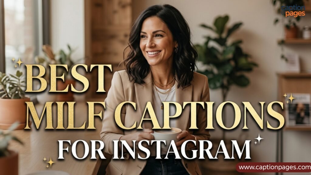 Best MILF Captions for Instagram