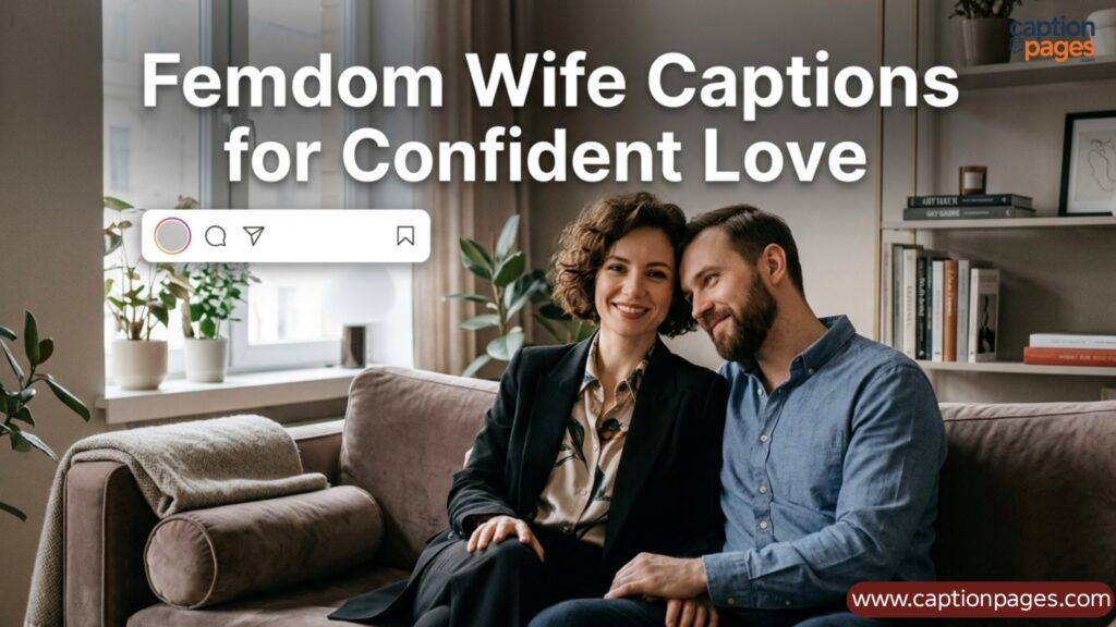 Femdom Wife Captions for Confident Love