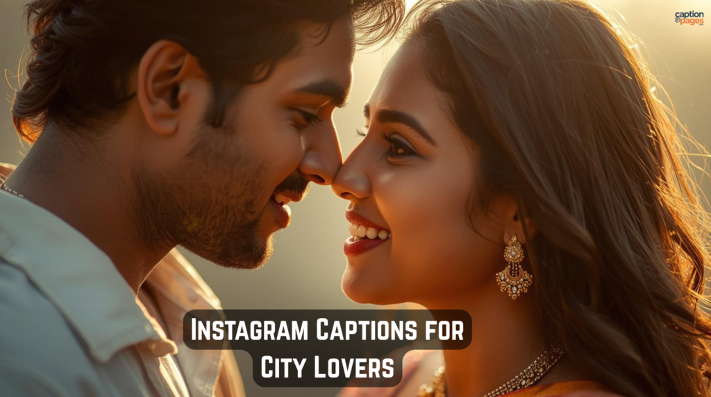 Instagram Captions for City Lovers