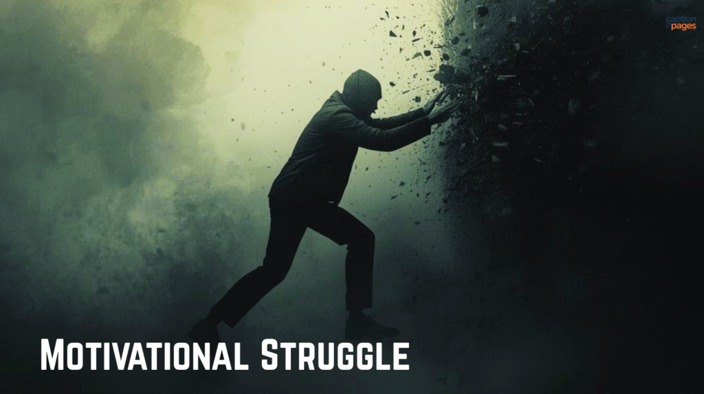 Motivational Struggle Captions For Strength