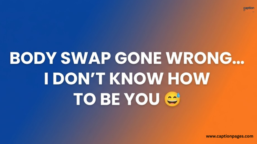Selfie & Fun Body Swap Captions