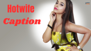Hotwife Caption