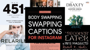 451+ Body Swapping Captions for Instagram