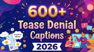 Tease Denial Captions 2026