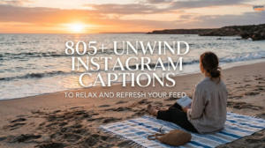 Unwind Instagram Captions