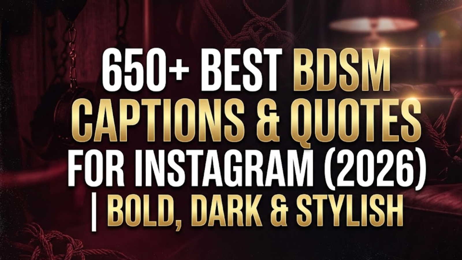 650+ Best BDSM Captions & Quotes for Instagram (2026) | Bold, Dark & Stylish