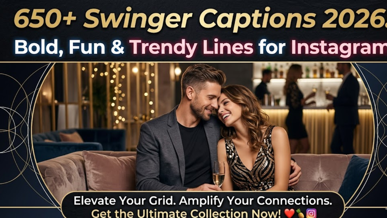 650+ Swinger Captions 2026: Bold, Fun & Trendy Lines for Instagram