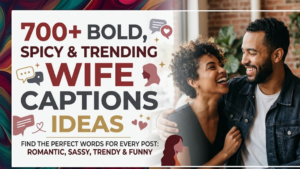 700+ BBC Wife Captions: Bold, Spicy & Trending Caption Ideas